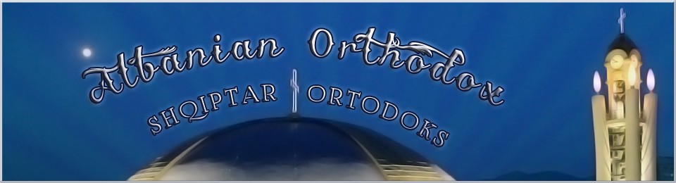 Albanian Orthodox ~ Shqiptar Ortodoks
